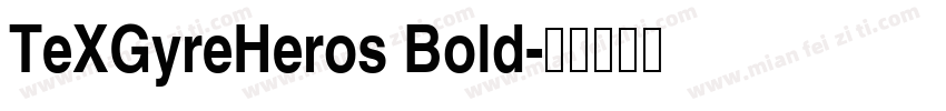 TeXGyreHeros Bold字体转换